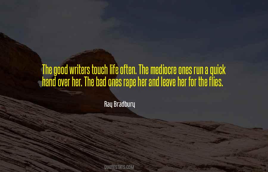 Quotes About Good And Bad Writing #1773468