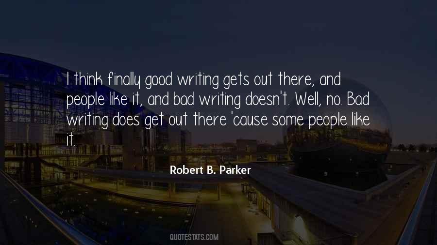 Quotes About Good And Bad Writing #60715