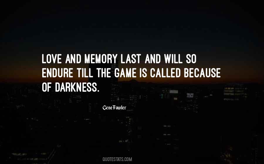 Love Is Darkness Quotes #839542