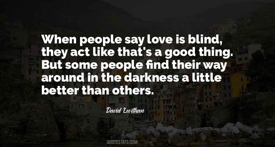 Love Is Darkness Quotes #962608