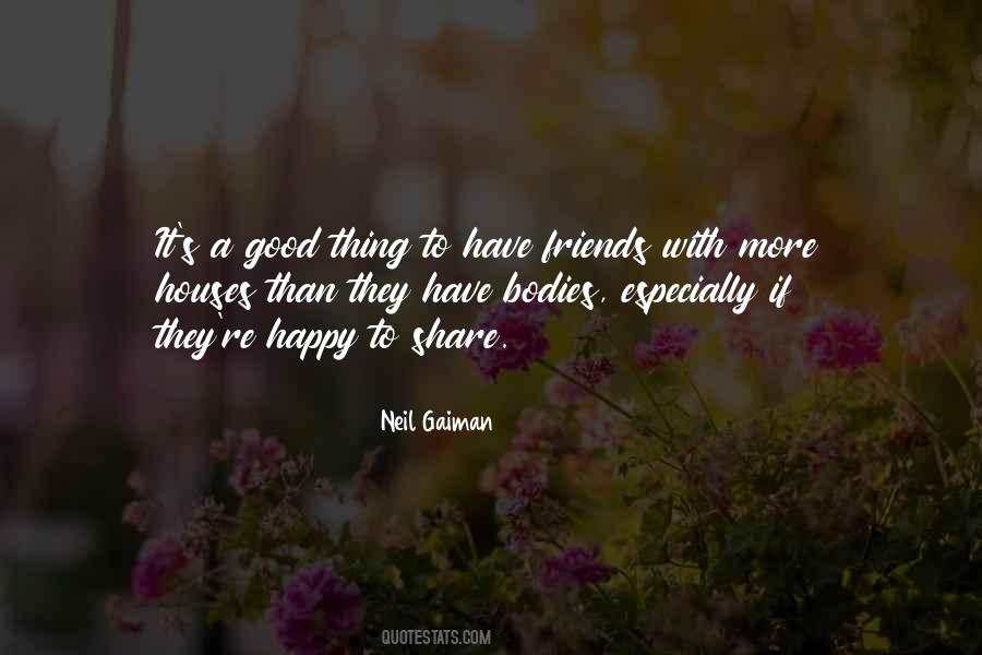 Quotes About Have Good Friends #163353