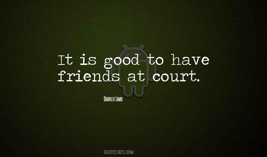 Quotes About Have Good Friends #353423