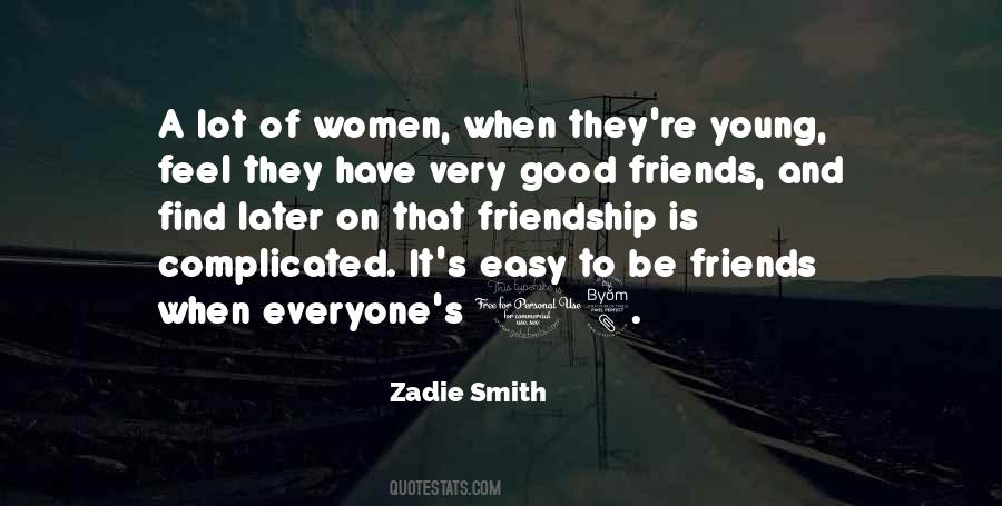 Quotes About Have Good Friends #87145