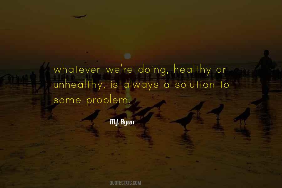 Problem Always Be The Solution Quotes #1157607