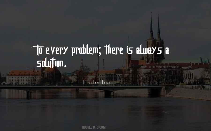 Problem Always Be The Solution Quotes #1429010