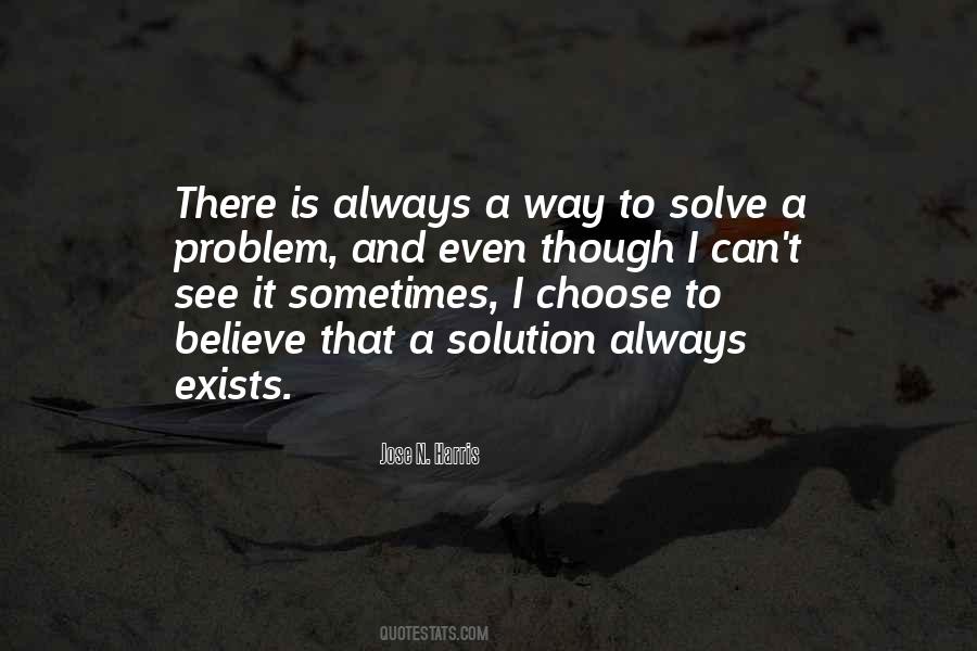 Problem Always Be The Solution Quotes #1632672