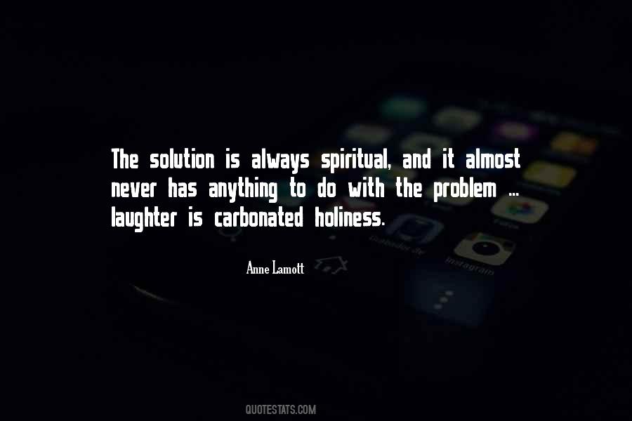 Problem Always Be The Solution Quotes #1655830