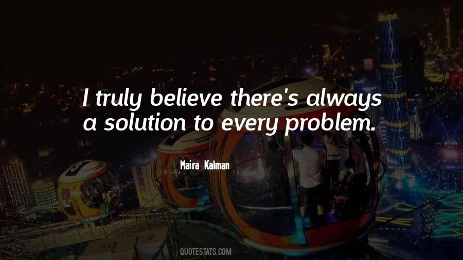 Problem Always Be The Solution Quotes #372528