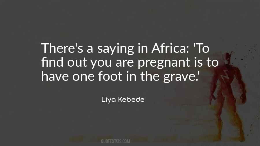 One Foot In The Grave Quotes #1087663