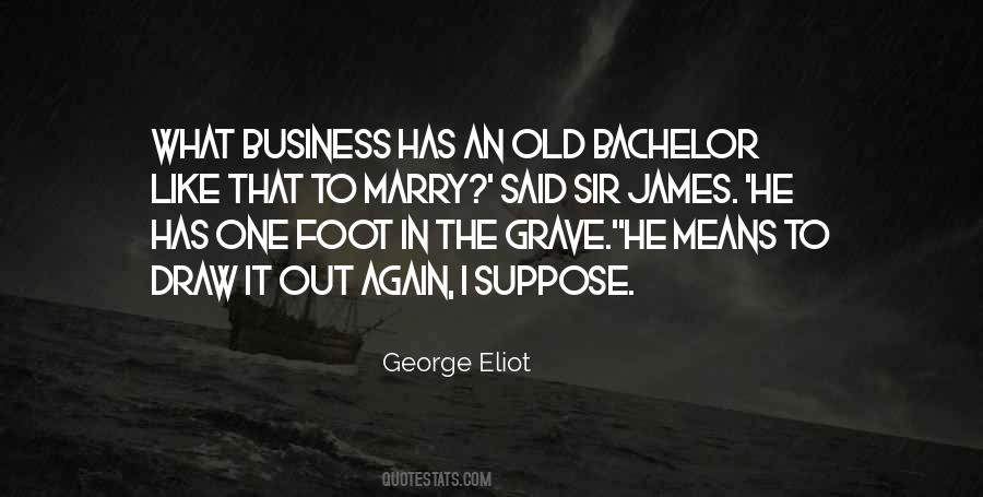 One Foot In The Grave Quotes #132229