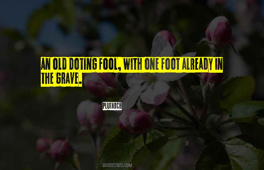 One Foot In The Grave Quotes #427406