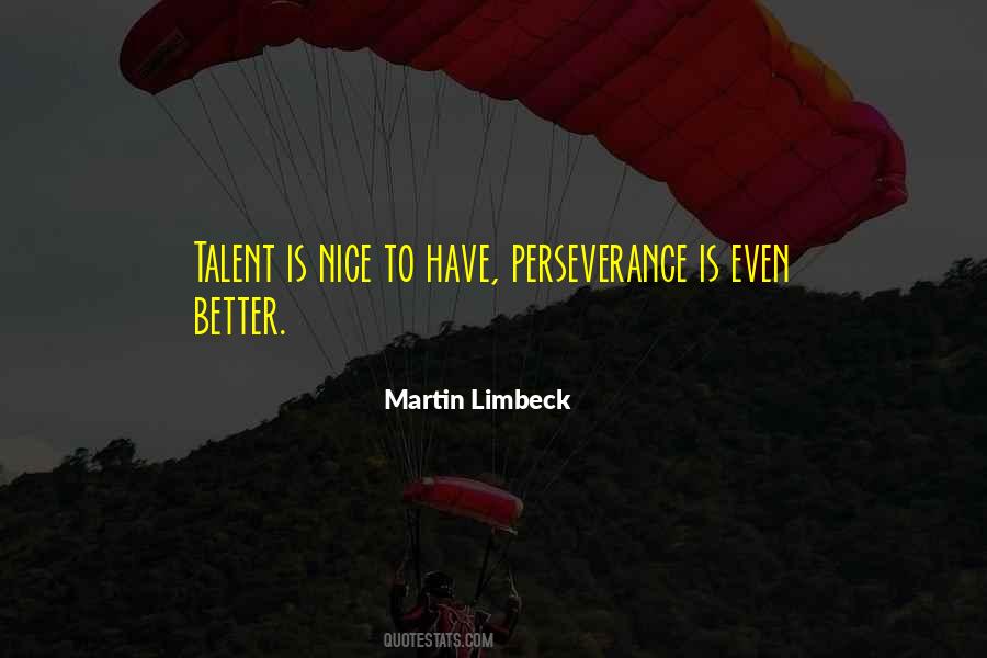 Perseverance Is Quotes #1126945