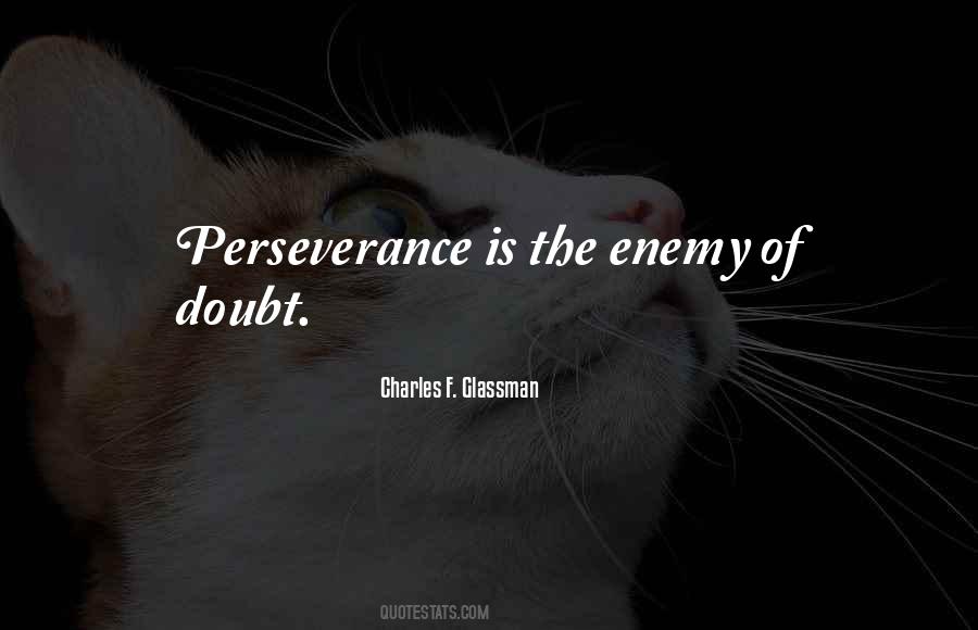 Perseverance Is Quotes #1723016