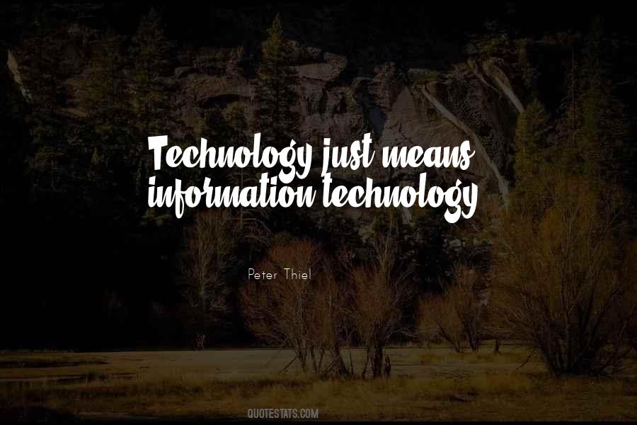 Quotes About Information Technology #1503327