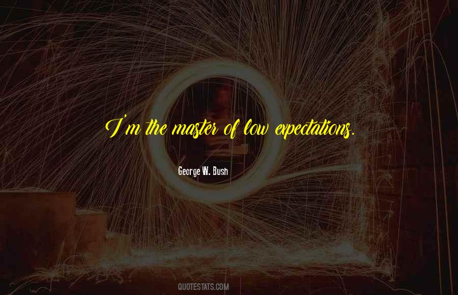 Quotes About Having Low Expectations #141030