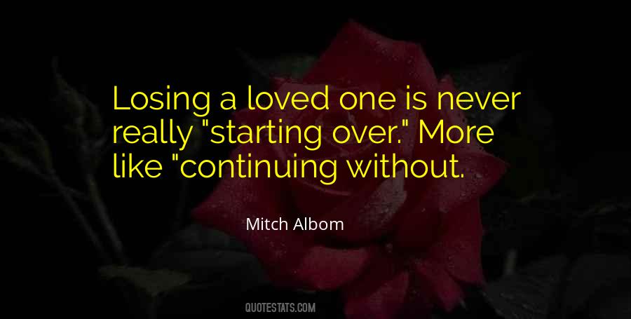 Quotes About Losing The Loved One #1787739
