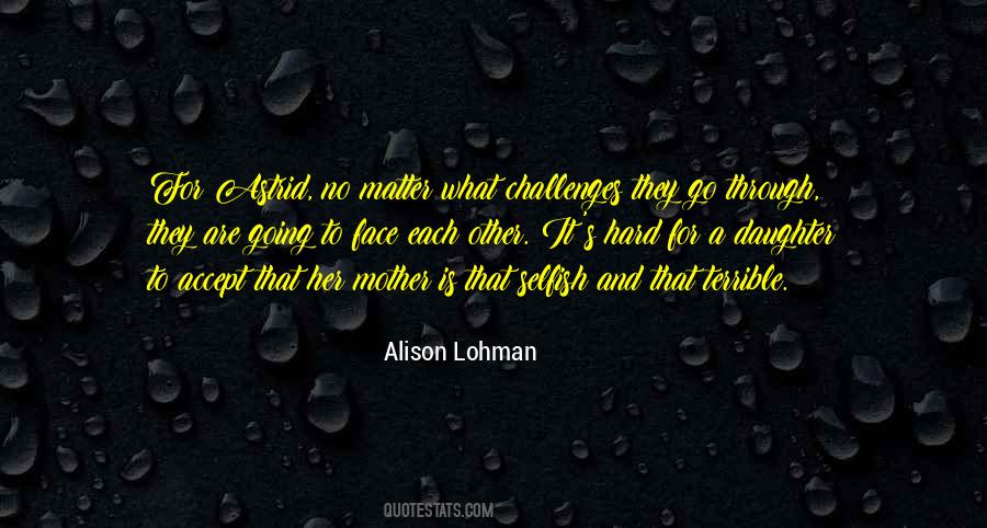 To Face Challenges Quotes #10309