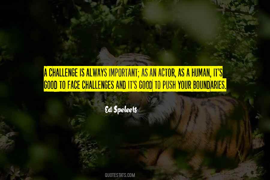 To Face Challenges Quotes #1231697