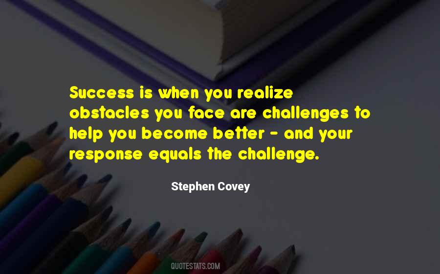 To Face Challenges Quotes #127721