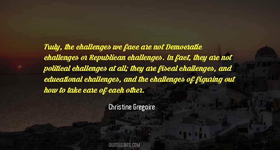 To Face Challenges Quotes #286743