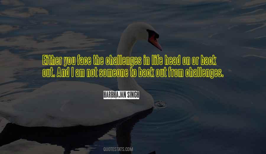 To Face Challenges Quotes #401561