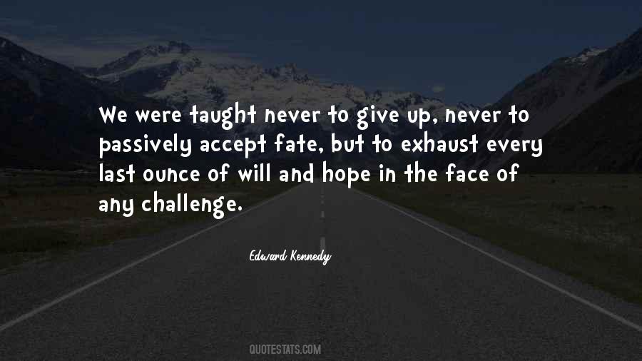 To Face Challenges Quotes #404552