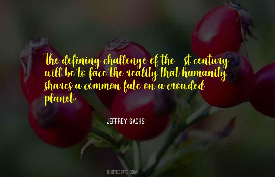 To Face Challenges Quotes #785481