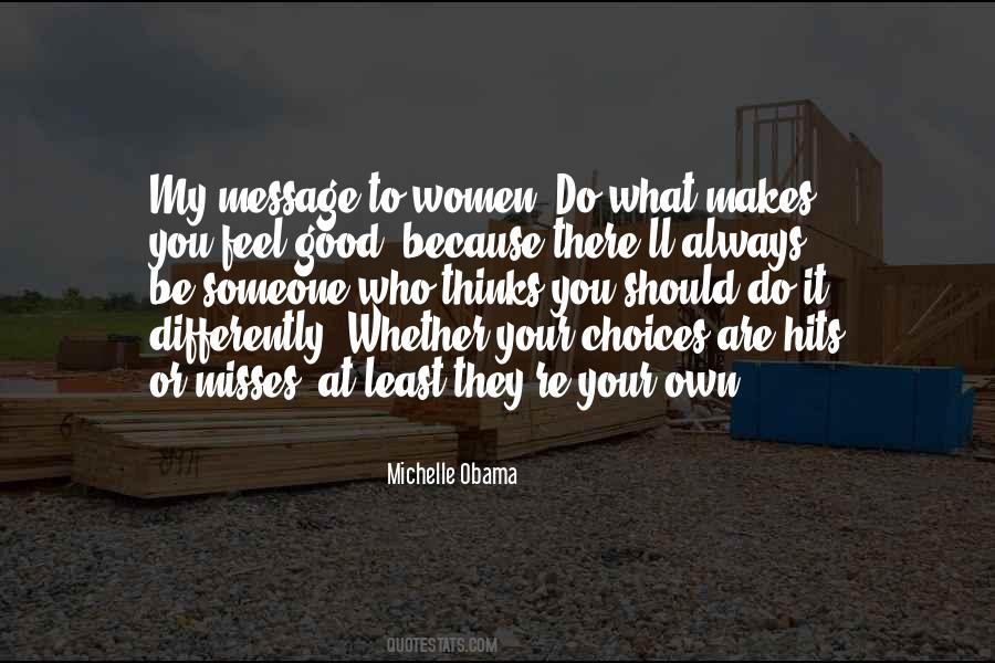 Your Own Choices Quotes #1116662