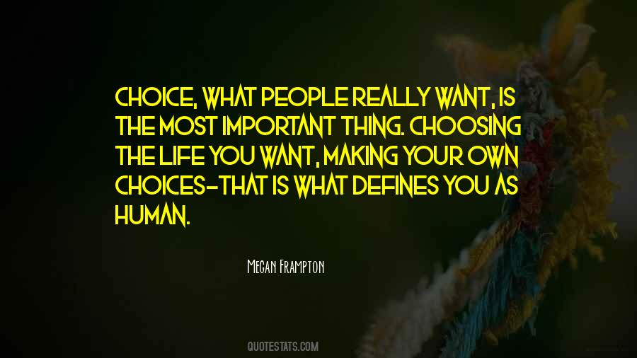 Your Own Choices Quotes #398767