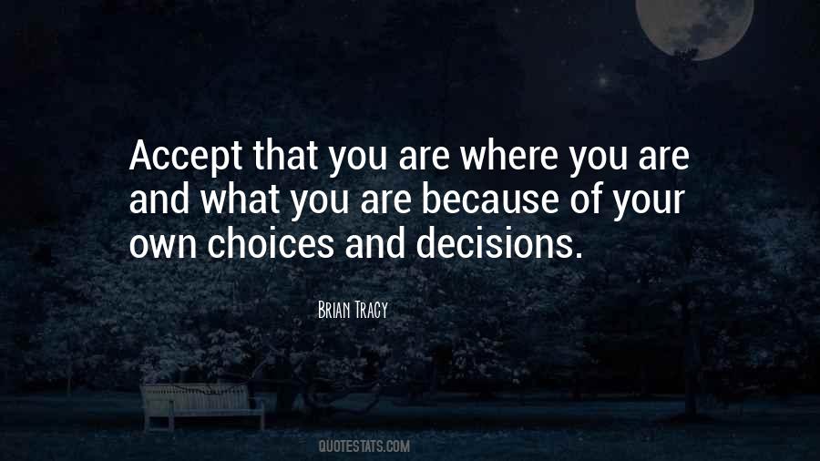 Your Own Choices Quotes #52486