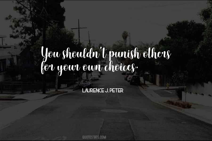 Your Own Choices Quotes #675420