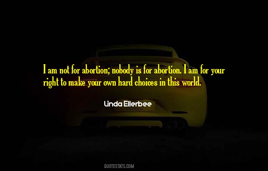 Your Own Choices Quotes #921495