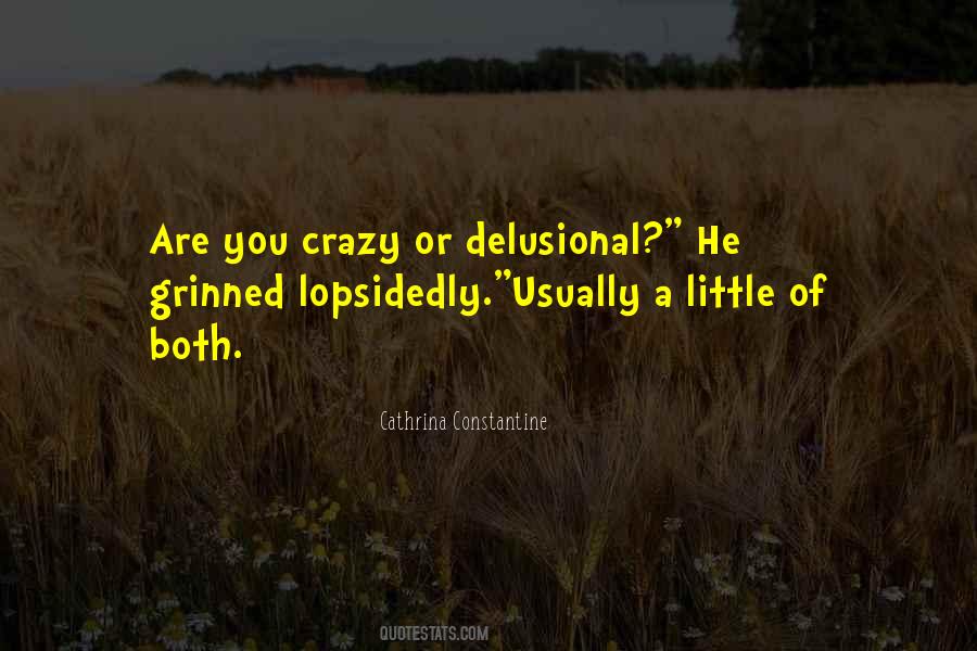 Quotes About Delusional #252217