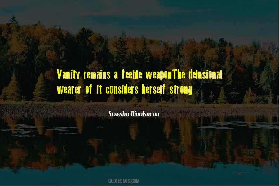 Quotes About Delusional #539961