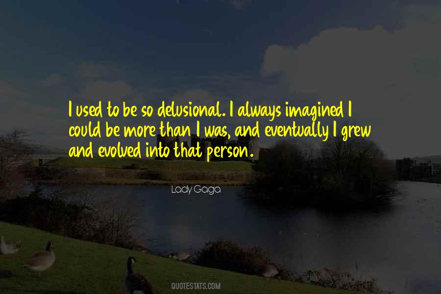 Quotes About Delusional #898603