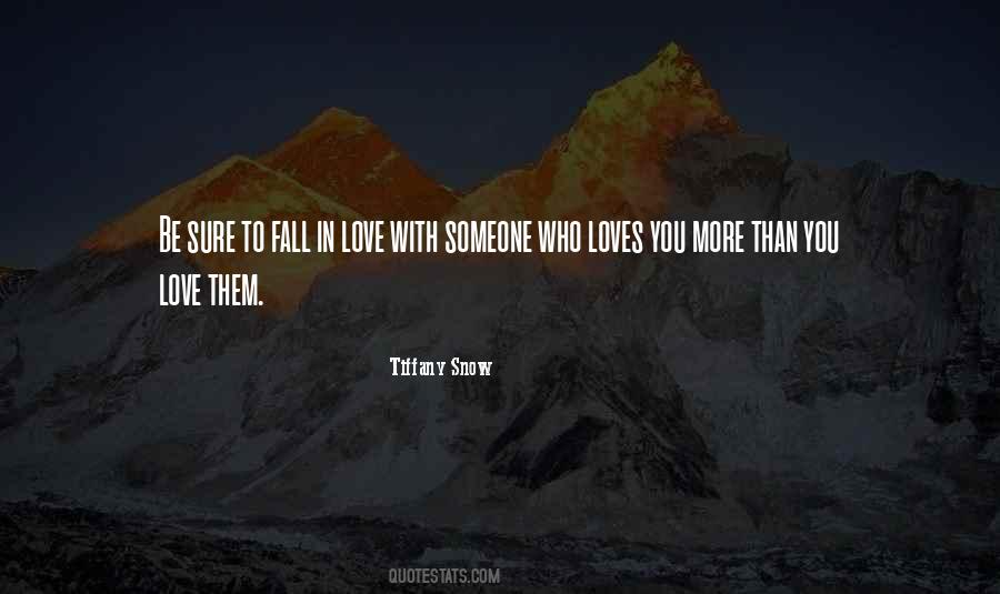 Fall In Love With Someone Who Quotes #616640