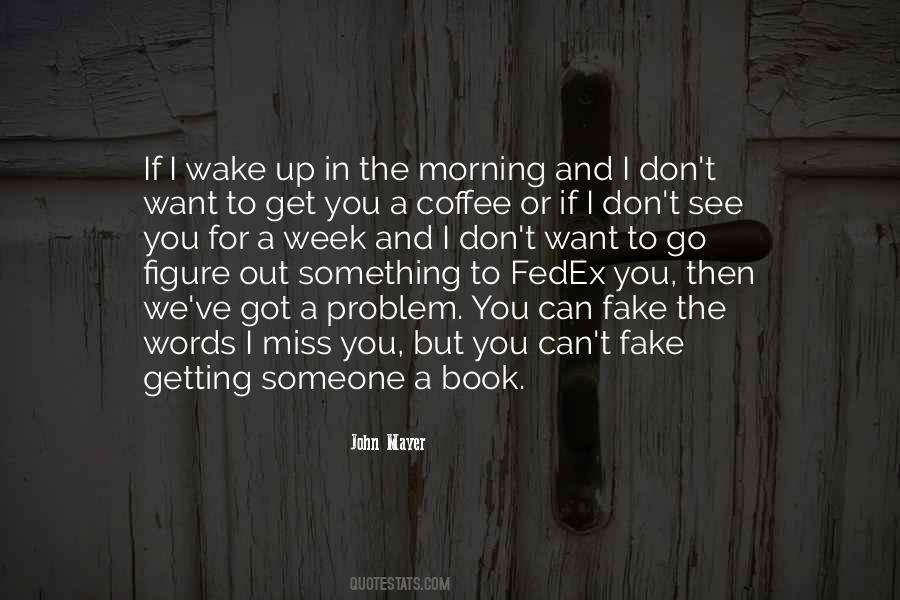 Quotes About Wake Up In The Morning #1018598