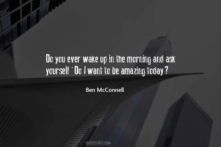 Quotes About Wake Up In The Morning #1134370