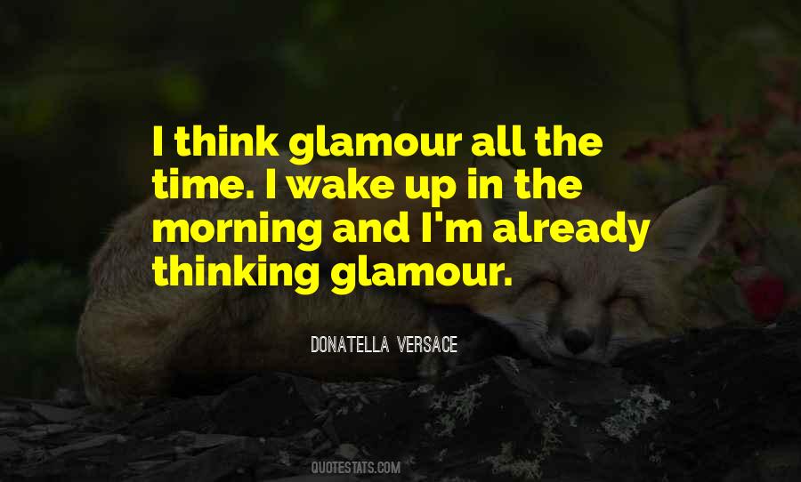Quotes About Wake Up In The Morning #1557415