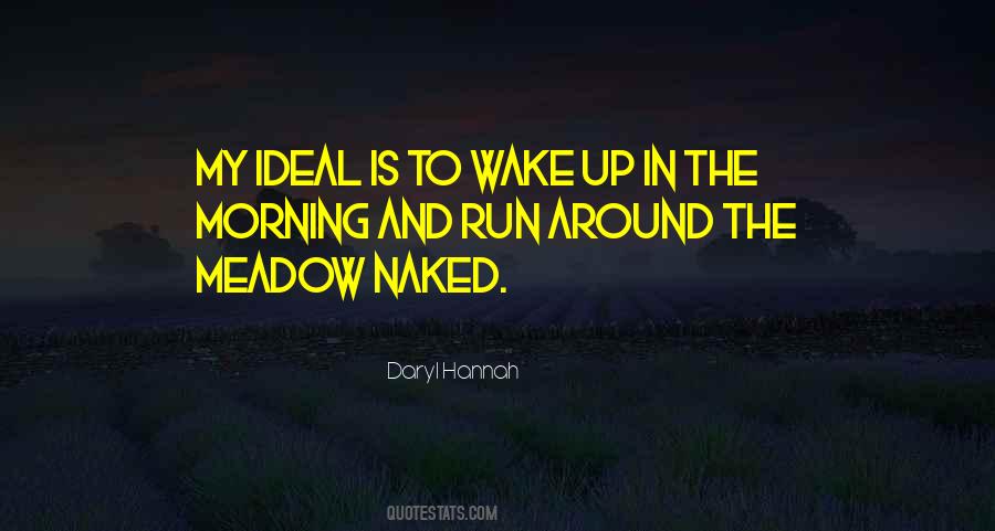 Quotes About Wake Up In The Morning #1854551