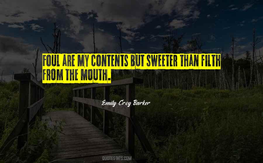 Quotes About Foul Mouth #550747