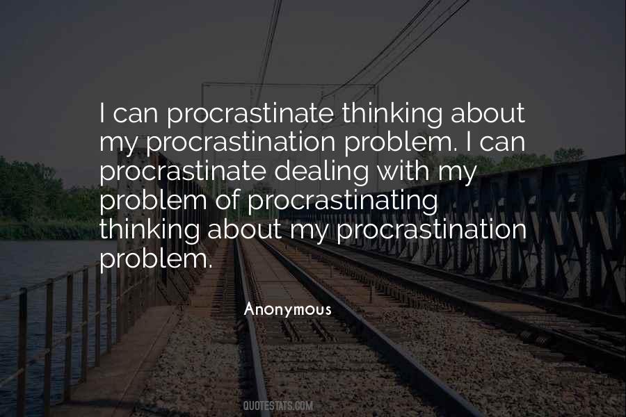 We Procrastinate Quotes #230406