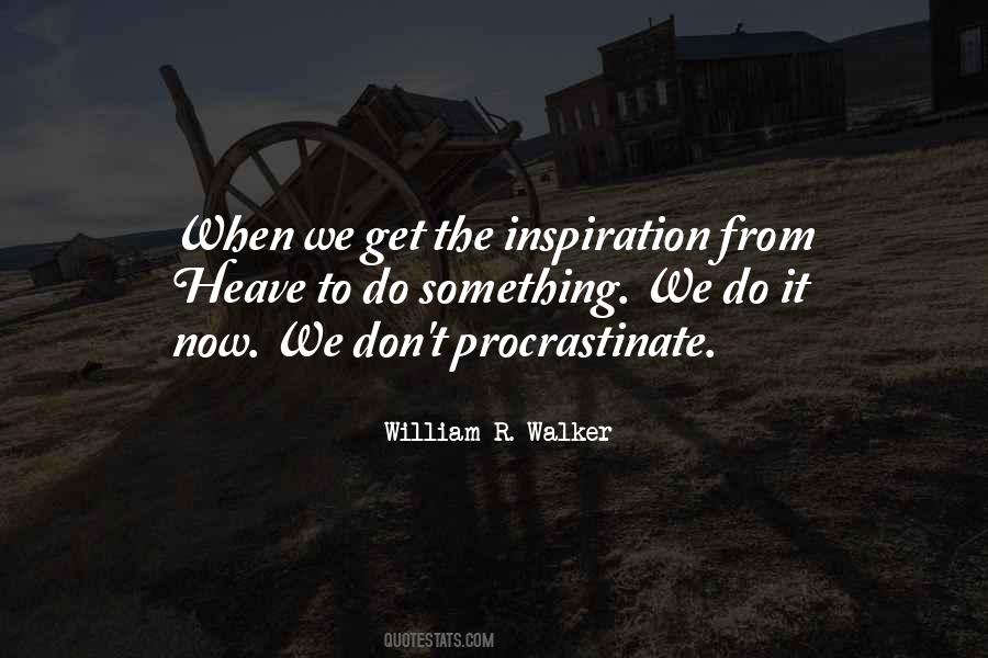 We Procrastinate Quotes #412650
