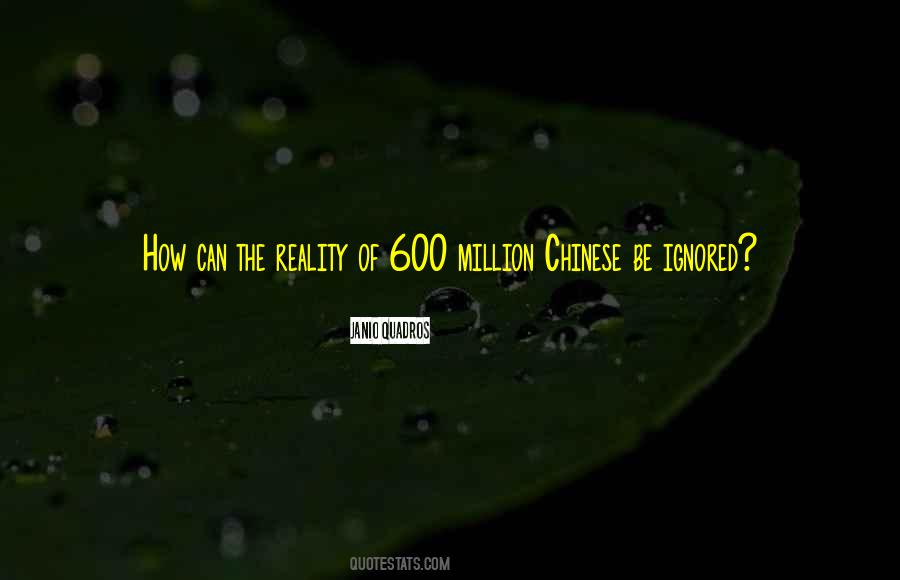 600 Million Quotes #1496745