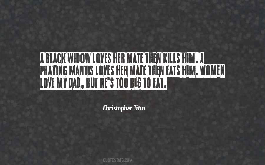 Quotes About Black Widow #241298