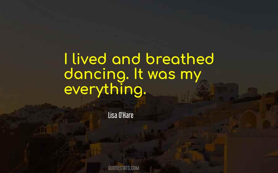 Lived And Breathed Quotes #1738040