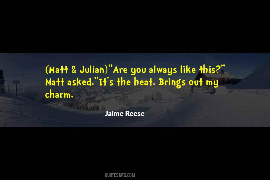 Quotes About The Heat #1220229