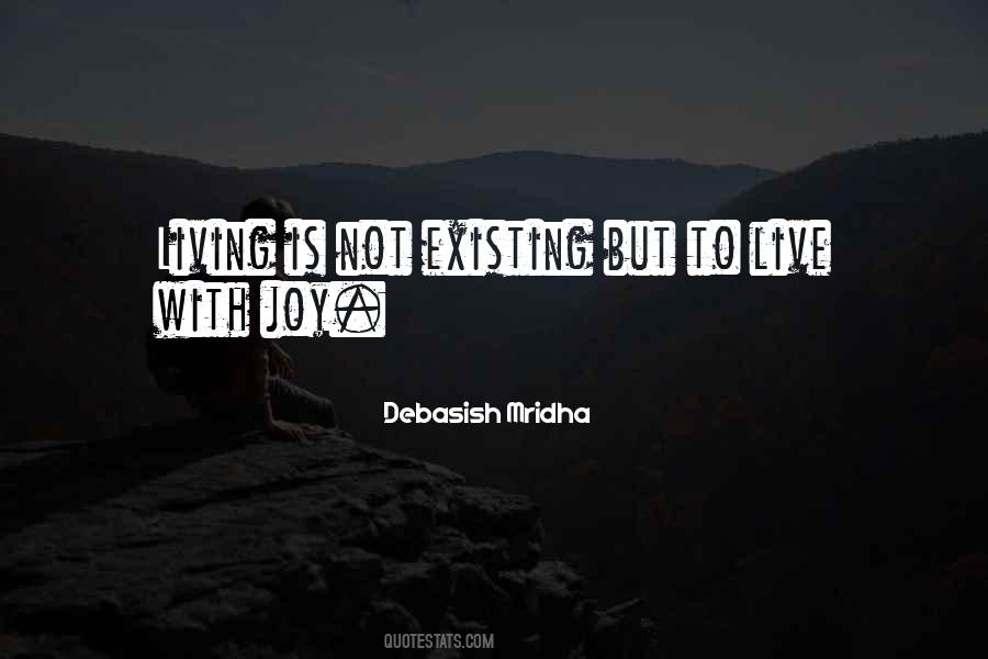 Quotes About Existing And Living #1151602