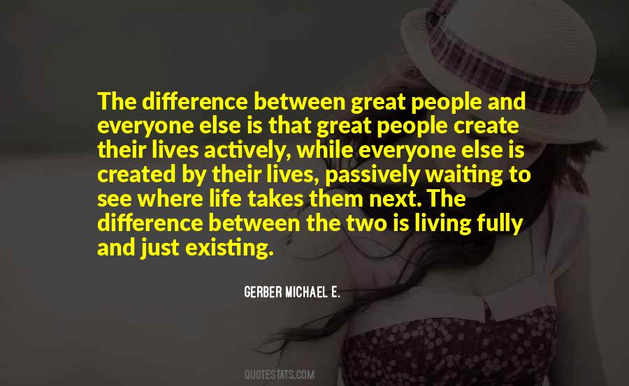 Quotes About Existing And Living #463437