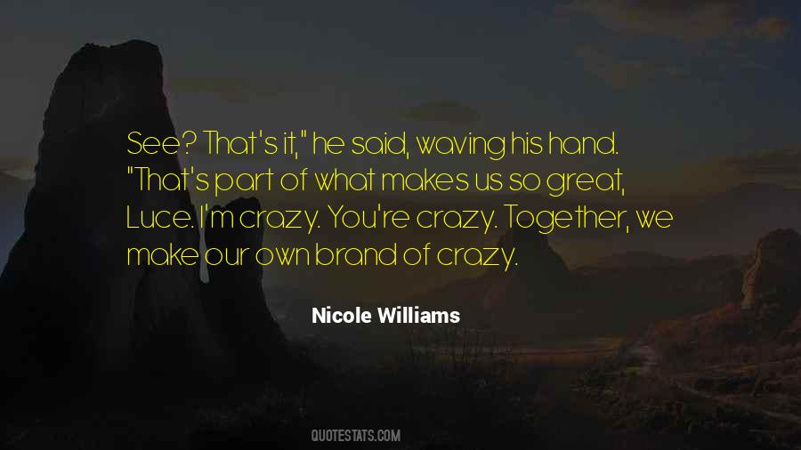 Quotes About Love Makes You Do Crazy Things #1785107